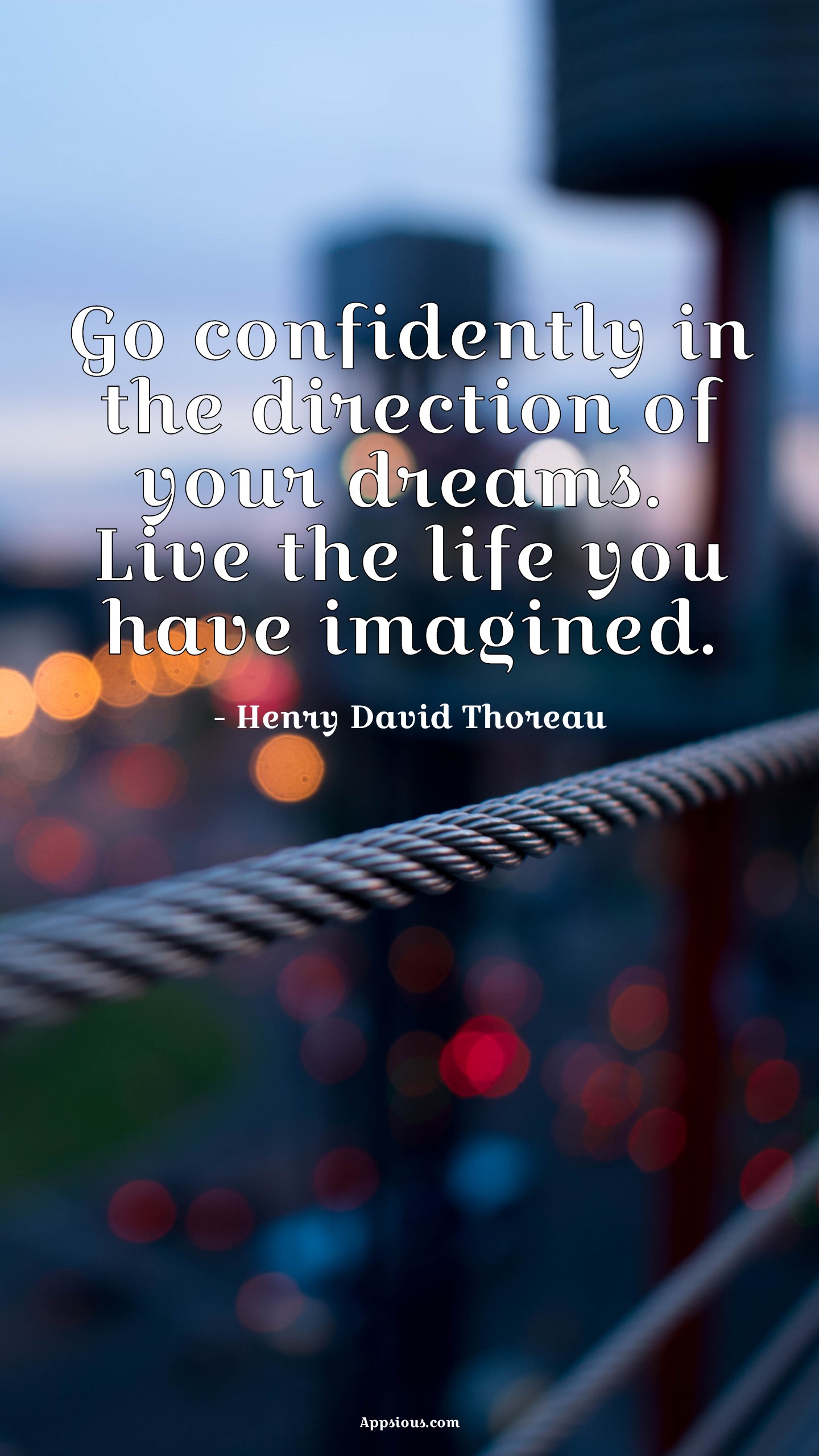 Go Confidently In The Direction Of Your Dreams Live The Life You Have Imagined 8284